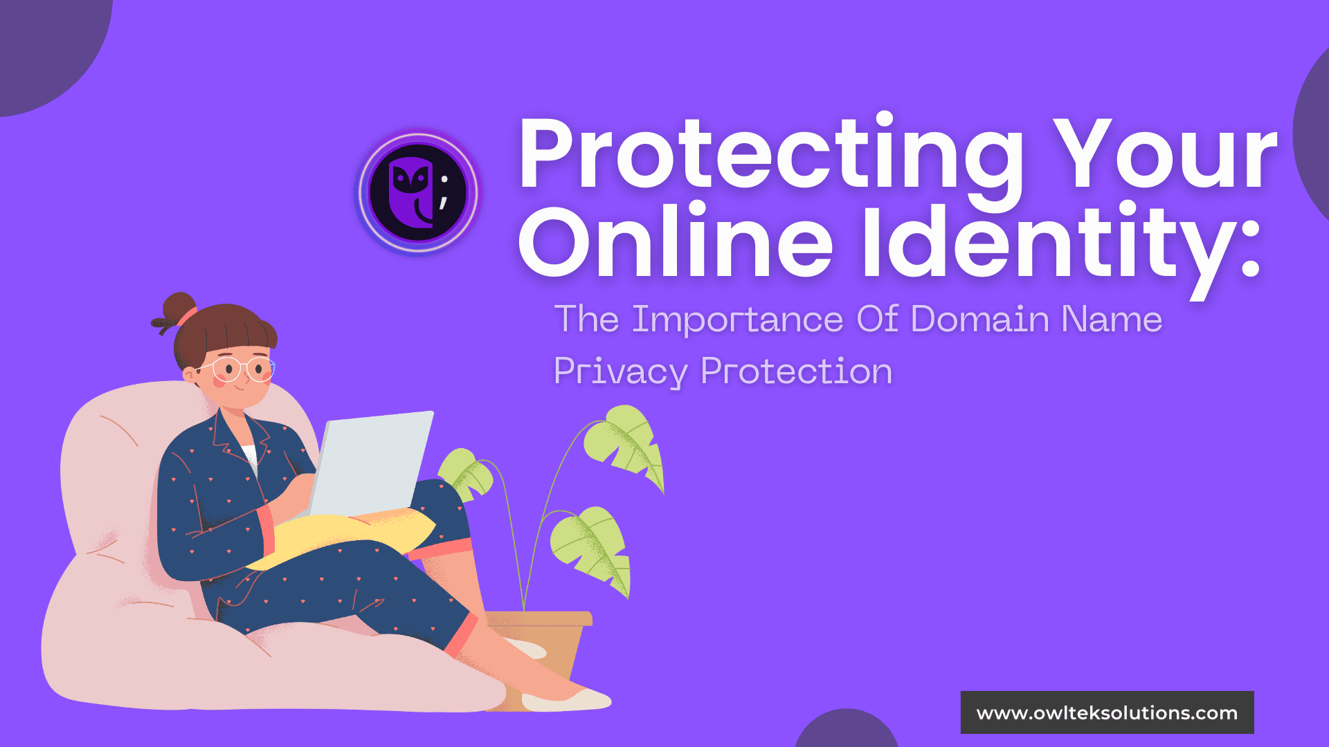 Importance Of Domain Name Privacy Protection