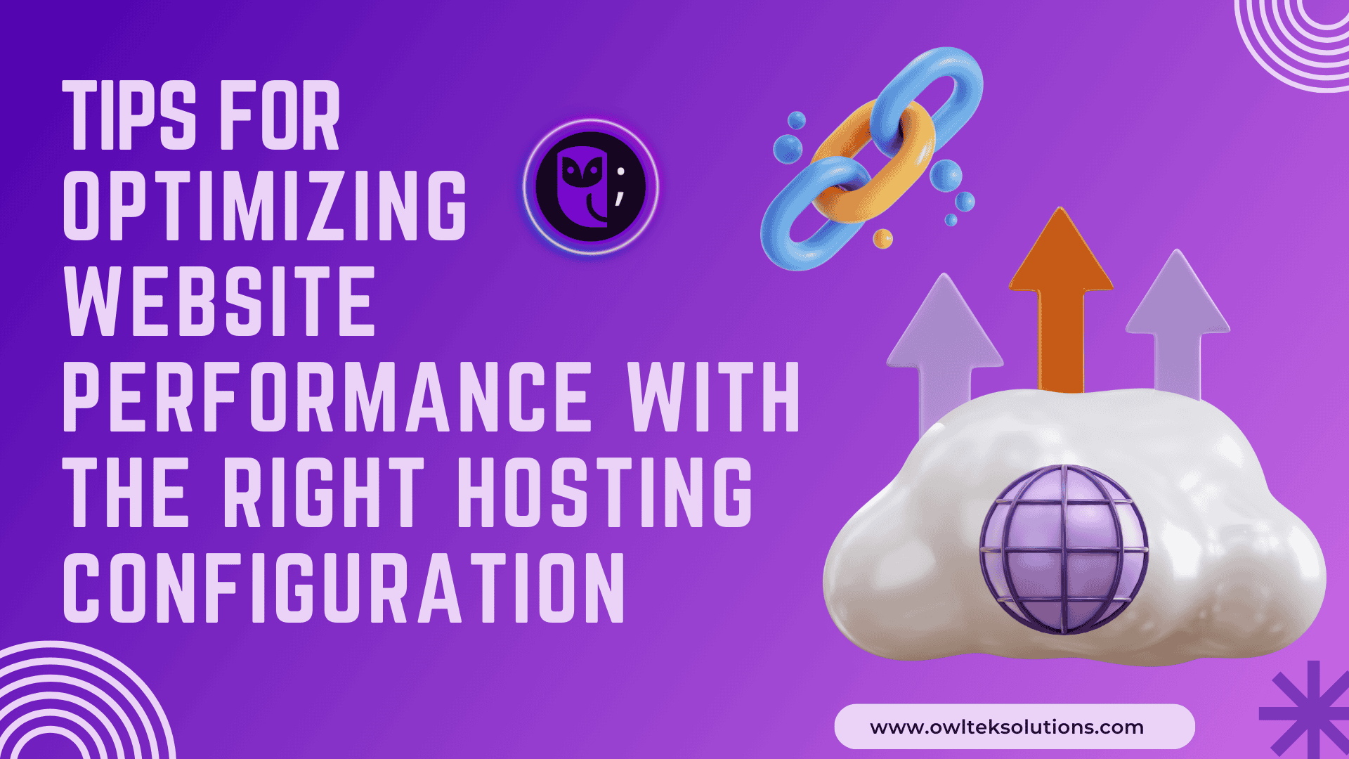 Tips For Optimizing Website Performance With The Right Hosting Configuration