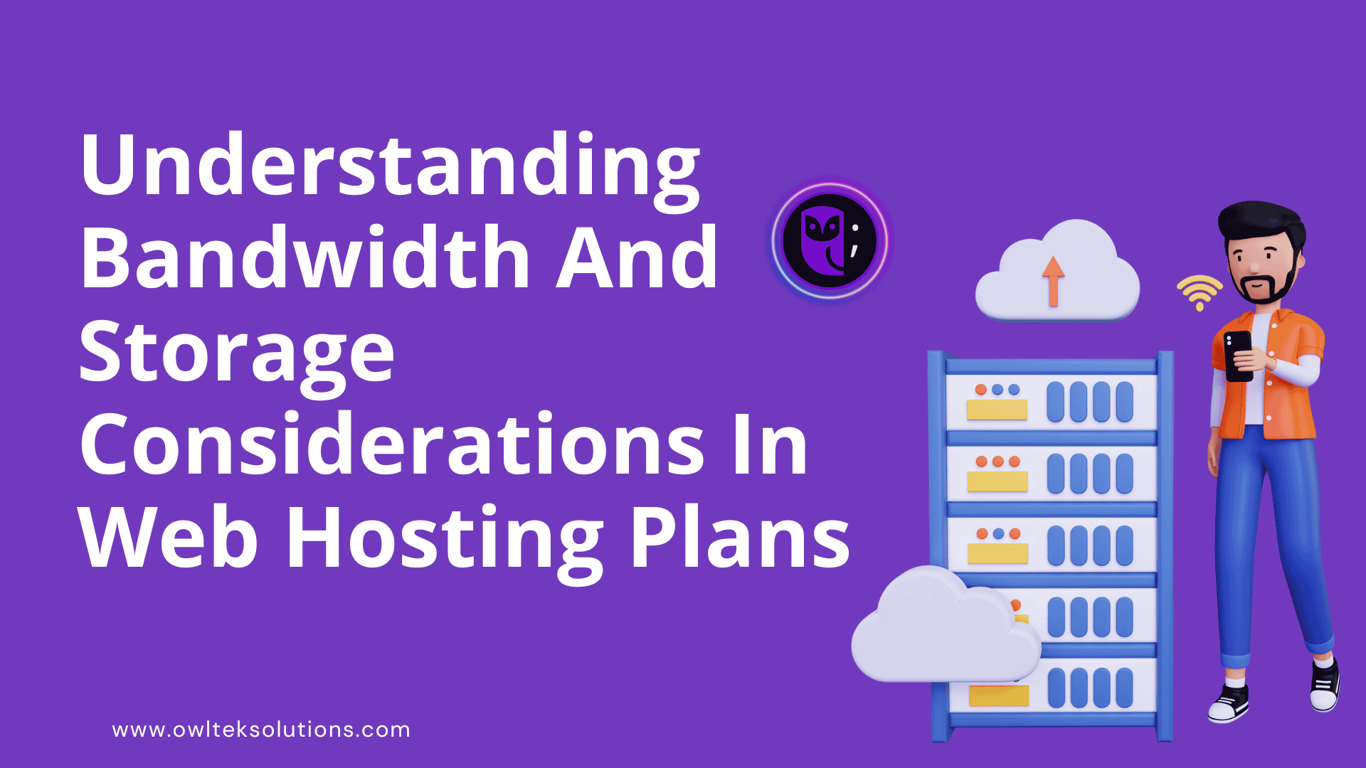 Understanding Bandwidth And Storage Considerations In Web Hosting Plans