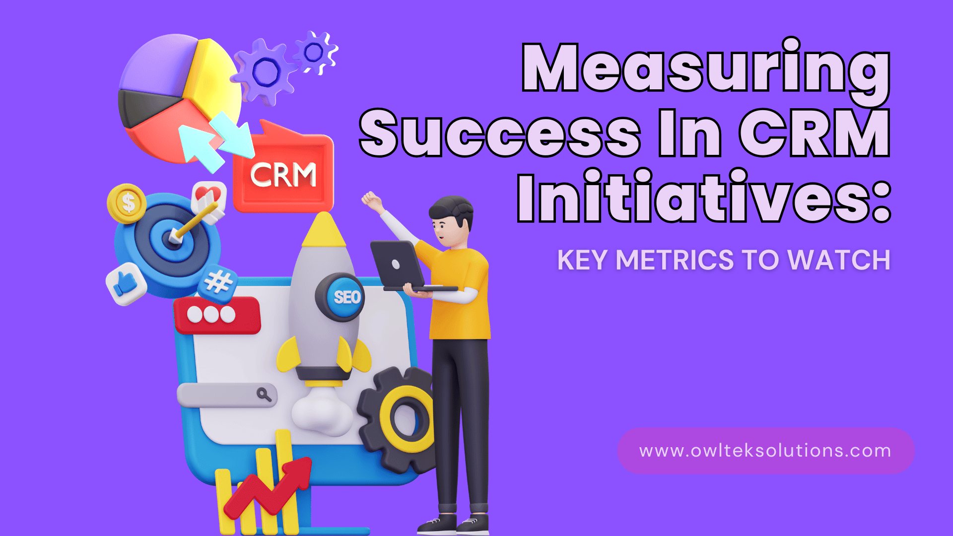Measuring Success In CRM Initiatives