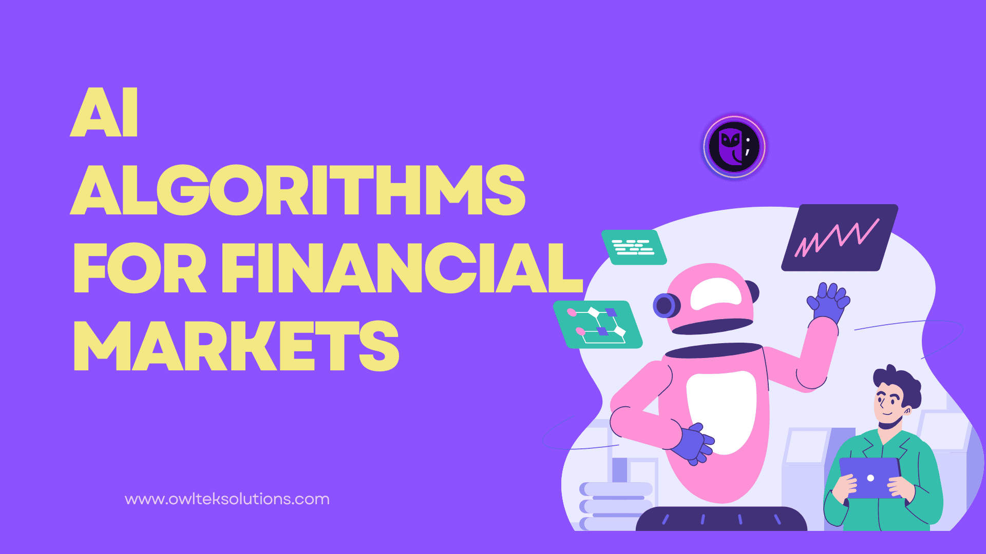 AI Algorithms For Financial Markets AI Algorithms For Financial Markets